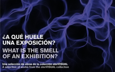 Olor: A qué huele una exposición – What is the smell of an exhibition?